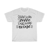 Start with coffee end with wine Unisex Cotton T-shirt