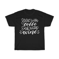 Start with coffee end with wine Unisex Cotton T-shirt