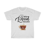 Liquid patience Unisex  Cotton T-shirt