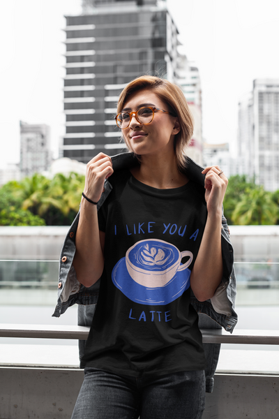 I like  you a latte - Coffee lovers shirt