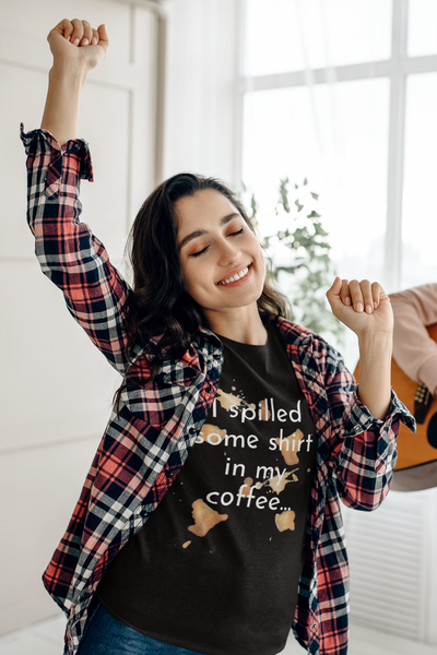 I spilled some shirt in my coffee Unisex Cotton T-shirt