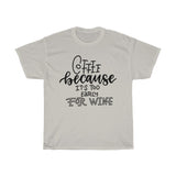 Coffee because it's too early for wine  unisex T-shirt