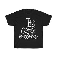 It's coffee o'clock Unisex Cotton T-shirt