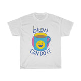 Brew can do it coffee lovers T-shirt