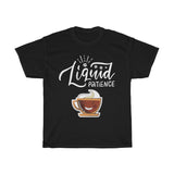 Liquid patience Unisex  Cotton T-shirt